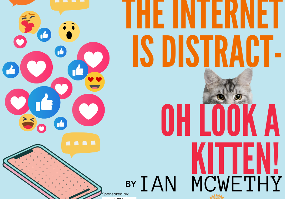 CCT's Youth Program Presents, "The Internet is Distract--Oh Look a Kitten!" by Ian McWethy